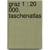 Graz 1 : 20 000. Taschenatlas door Gustav Freytag