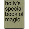 Holly's Special Book Of Magic door Ladybird
