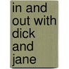 In And Out With Dick And Jane door Ross MacDonald