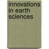 Innovations In Earth Sciences by Edward D. Young