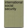 International Social Security door Nicole E. pampino