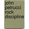 John Petrucci Rock Discipline door Onbekend