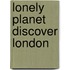 Lonely Planet Discover London