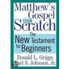 Matthew's Gospel From Scratch door Jr. Johnson Earl S.