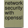 Network Security With Openssl door Pravir Chandra