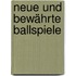 Neue und bewährte Ballspiele