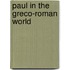 Paul In The Greco-Roman World
