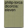 Philip-Lorca diCorcia: Eleven door Philip-Lorca diCorcia