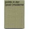 Politik in der (Post-)Moderne door Anil K. Jain