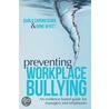 Preventing Workplace Bullying door Carlo Caponecchia