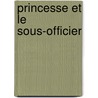 Princesse Et Le Sous-Officier door Ͽ