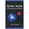Right Address... Wrong Planet door Gena P. Barnhill