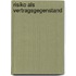 Risiko als Vertragsgegenstand