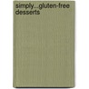 Simply...Gluten-Free Desserts door Carol Kicinski