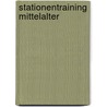 Stationentraining Mittelalter by Jutta Berger