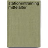 Stationentraining Mittelalter door Jutta Berger