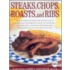 Steaks, Chops Roasts And Ribs