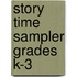 Story Time Sampler Grades K-3