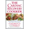 The Cardiac Recovery Cookbook by Sari Budgazad