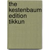 The Kestenbaum Edition Tikkun by Unknown