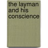 The Layman and His Conscience door Ronald Knox