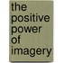 The Positive Power Of Imagery