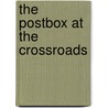The Postbox At The Crossroads door Alan Bates