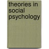 Theories In Social Psychology by Derek Chadee