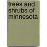 Trees And Shrubs Of Minnesota door Welby R. Smith