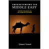 Understanding the Middle East door Edward P. Trimnell