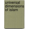 Universal Dimensions of Islam door Patrick Laude
