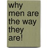 Why Men Are the Way They Are! by Warren Farrell