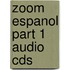 Zoom Espanol Part 1 Audio Cds