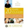 20 Years Younger Daily Journal by Bob Greene