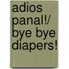 Adios Panal!/ Bye Bye Diapers! door Sergio Folch