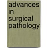 Advances In Surgical Pathology by Dongfeng Tan