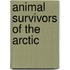 Animal Survivors of the Arctic