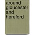Around Gloucester And Hereford
