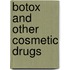 Botox And Other Cosmetic Drugs