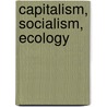 Capitalism, Socialism, Ecology door Andre Gorz