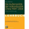 Chinas Außenpolitik 1949-2004 door Kay Möller