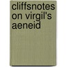 CliffsNotes on Virgil's Aeneid door Richard McDougall