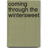 Coming Through the Wintersweet door Xavier Somerfield
