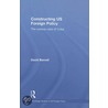 Constructing Us Foreign Policy door David Bernell