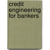 Credit Engineering For Bankers door Morton Glantz