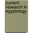 Current Research In Egyptology