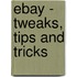 Ebay - Tweaks, Tips And Tricks