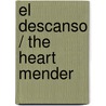 El Descanso / The Heart Mender by Andy Andrews