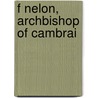 F Nelon, Archbishop of Cambrai by H. L. Sidney Lear