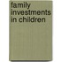 Family Investments in Children